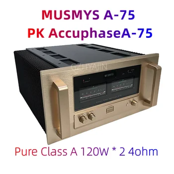 MUSMYS A-75 Чистый Усилитель мощности класса A 120 Вт * 2 4ом HIFI на 12 Полевых Силовых транзисторах PK accufasea-75