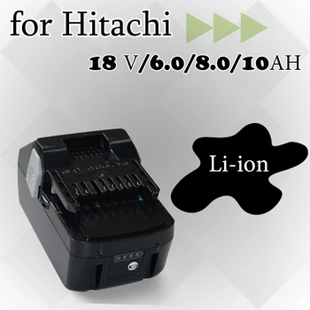Для Hitachi 18V 6.0Ah 8.0Ah 10.0Ah Литий-ионный Аккумулятор Аккумуляторные Электроинструменты для BSL1850 BSL1860 BCL1815 EBM1830 BSL1840 33